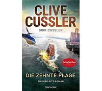 Clive Cussler Dir Die zehnte Plage: Ein Dirk-Pitt-Roman (Die Dirk- (Tapa blanda)