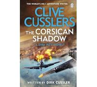 Clive Cussler’s The Corsican Shadow: A Dirk Pitt adventure (27) (Dirk Pitt, 27)