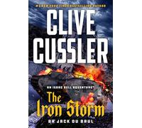 Clive Cussler The Iron Storm: 15 (An Isaac Bell Adventure)