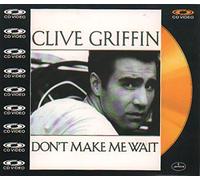 Clive Griffin - Don't make me wait