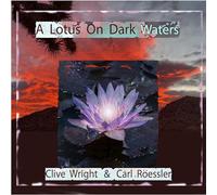 Clive Wright - A Lotus on Dark Waters