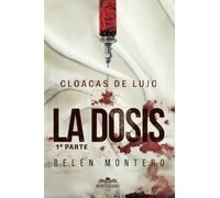 CLOACAS DE LUJO: LA DOSIS 1ra Parte: 2