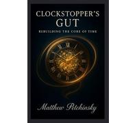 Clockstopper's Gut: Rebuilding the Core of Time (Apophis's Immortal Source Code)