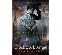 Clockwork Angel: 1 (The Infernal Devices)