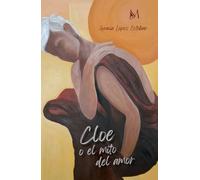 Cloe o el mito del amor