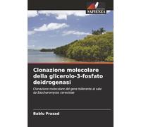 Clonazione molecolare della glicerolo-3-fosfato deidrogenasi: Clonazione molecolare del gene tollerante al sale da Saccharomyces cerevisiae