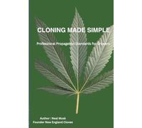 Cloning Made Simple: Professional Propagation Standards for Growers (Growing Made Simple Series)