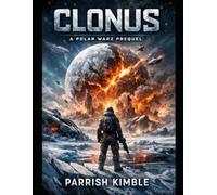 CLONUS - A Polar Warz Prequel