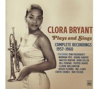 Clora Bryant - Clora Bryant Plays And Sings, Complete Recordings 1957-1960