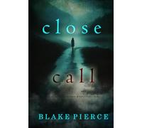 Close Call (A Kari Blackhorse Suspense Thriller-Book Two)