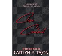 Close Contact: Speed Demons #2: a rivals-to-lovers, forced proximity, forbidden racing romance (Speed Demons (Her Editions))