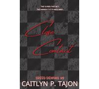 Close Contact: Speed Demons #2: a rivals-to-lovers, forced proximity, forbidden racing romance (Speed Demons (His Editions))