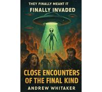 Close Encounters of the final kind: Definitely invaded: 3 (The Miscommunication Chronicles)