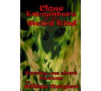 Close Encounters of the Weird Kind