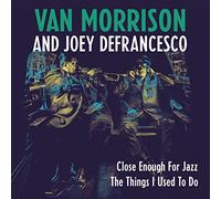 Close Enough For Jazz / The Things I Used To Do
