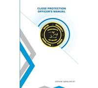 Close Protection Officer's Manual