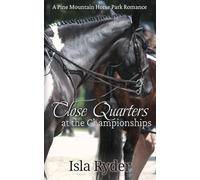 Close Quarters at the Championships: A Pine Mountain Horse Park Romance
