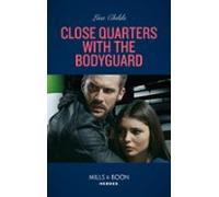 Close Quarters With The Bodyguard (ebook)
