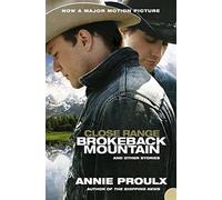 Close Range: Brokeback Mountain And Other Stories