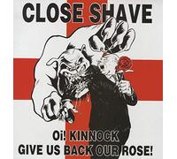Close Shave - Oi Kinnock Give Us Back Our Ro [Vinilo]