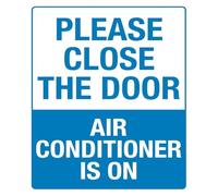 Close The Door Air Conditioner Is On Metal Sign 12x8 Inch