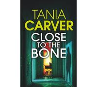 CLOSE TO THE BONE a darkly compelling and utterly shocking British killer thriller with a jaw-dropping twist (Brennan & Esposito)