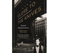 Close to the Knives A Memoir of Disintegration