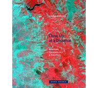 Close Up at a Distance: Mapping, Technology, and Politics