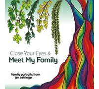 Close Your Eyes And Meet My Family