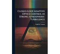 Closed-Loop Adaptive Optics Control in Strong Atmospheric Turbulence