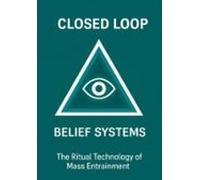 Closed Loop Belief Systems (ebook)