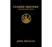 Closed Mounds: A Philosophy of Who Decides
