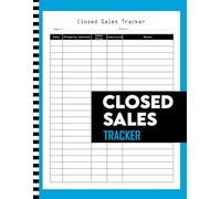 Closed Sales Tracker: Sales Deal Tracker Journal - Record Closed Deals, Client Conversions & Revenue Goals - B2B/Retail Logbook for Sales Teams, Realtors & Entrepreneurs