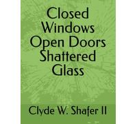 Closed Windows Open Doors Shattered Glass
