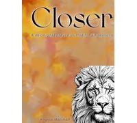 Closer: A Devotional Scripture Based Journal with Poetry and Illustrations
