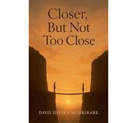 Closer, But Not Too Close