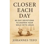 Closer Each Day: 90 Devotions to Deepen Your Walk with Jesus: Scripture Reflections, Prayer Prompt & Journaling Space - Perfect for Women, Men, and New Believer (Peaceful Devotionals)