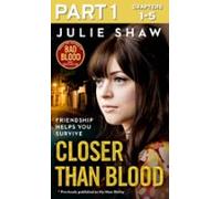 Closer Than Blood - Part 1 Of 3 (ebook)