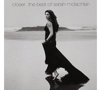 Sarah McLachlan – Closer: The Best Of Sarah McLachlan
