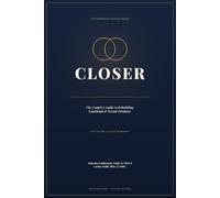 CLOSER: The Couple's Guide to Rebuilding Emotional and Sexual Intimacy