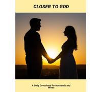 Closer To God: A Daily Devotional For Husbands And Wives