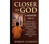 Closer To God, A Memoir (Vol. 2)