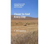 Closer to God Every Day: A Devotional with 100 Bible Verses and Promises