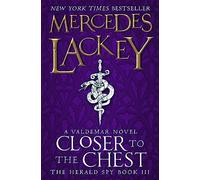 Closer to the Chest: Book 3 (The Herald Spy)