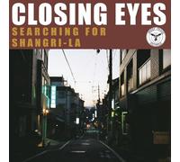 Closing Eyes - Searching for Shangri-La [Vinilo]
