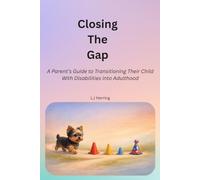 Closing the Gap: A Practical Guide to Transitioning Into Adulthood