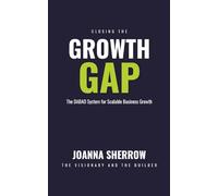 Closing The Growth Gap: The D.A.B.A.O. System for Scalable Business Growth