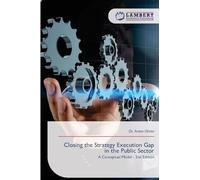 Closing the Strategy Execution Gap in the Public Sector
