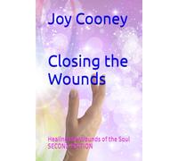 Closing the Wounds: Healing the Wounds of the Soul