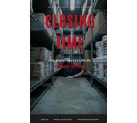 Closing Time: An Interactive Murder Mystery - One Body, Five True Endings (Ale[X] M. - [The Interactive Series])